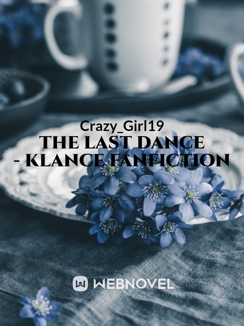 The Last Dance - Klance Fanfiction Book