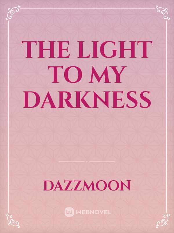 The Light to my Darkness Book