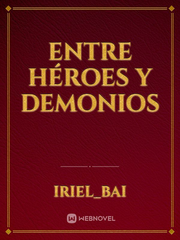 Entre Héroes y Demonios
