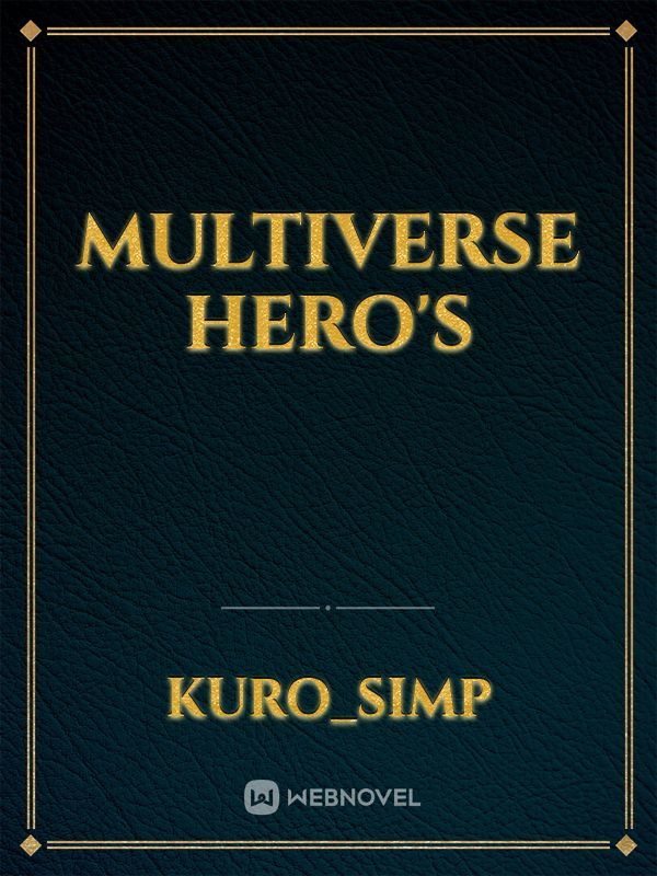 Multiverse Hero's