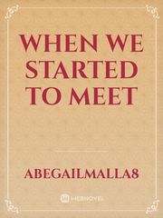 When We Started To Meet Book