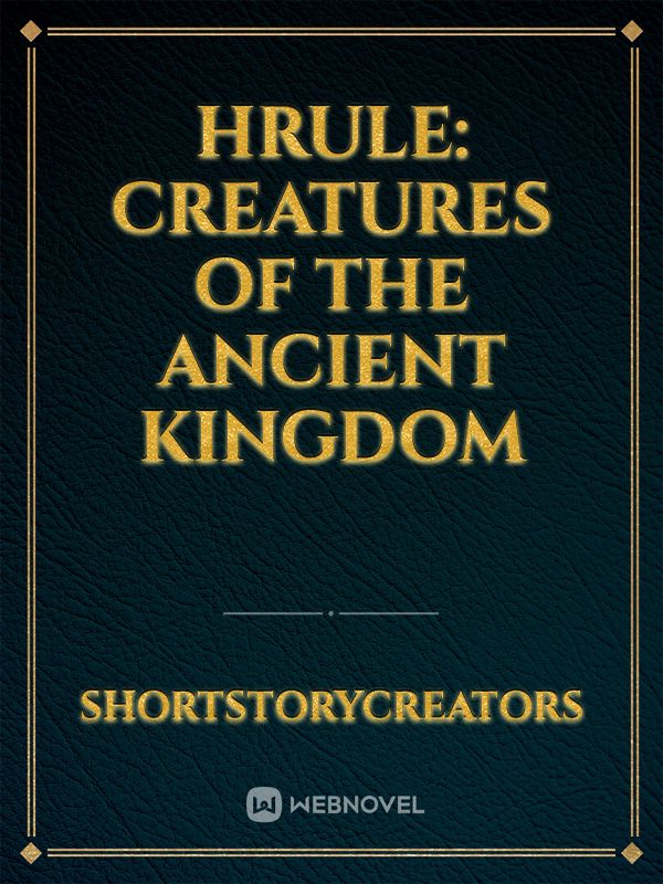 Hrule: Creatures of the Ancient Kingdom