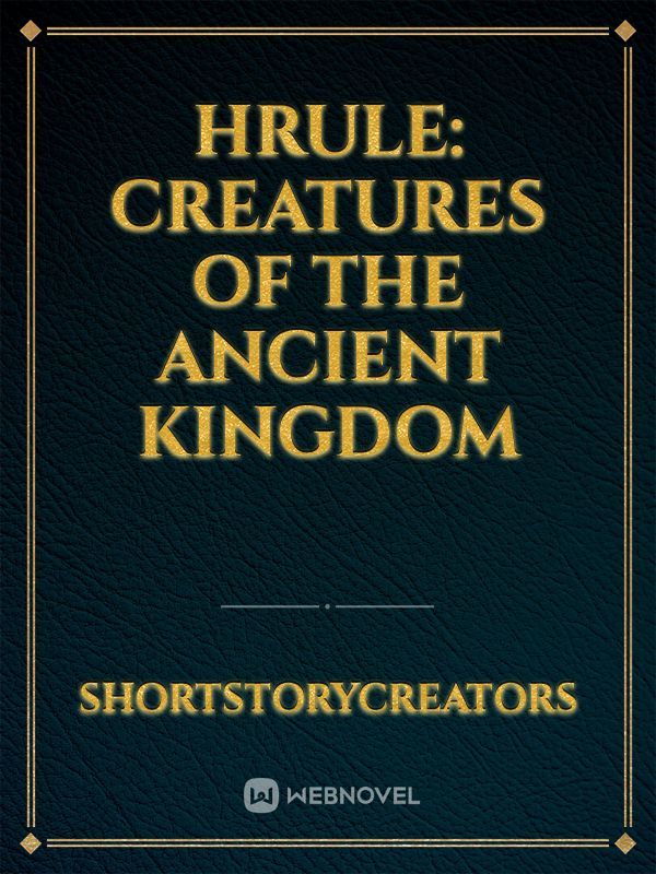 Hrule: Creatures of the Ancient Kingdom