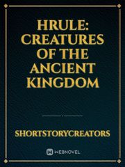 Hrule: Creatures of the Ancient Kingdom Book