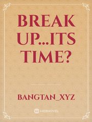 Break Up...Its time? Book