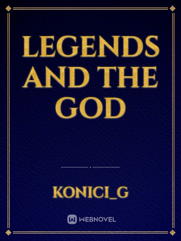 legends and the GOD Book