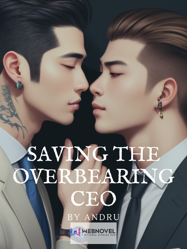 Saving the overbearing CEO (BOYLOVE) Book
