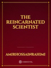 The Reincarnated Scientist Book