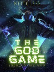 The God Game: Reborn of the First Player Book