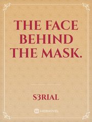 The Face Behind The Mask. Book