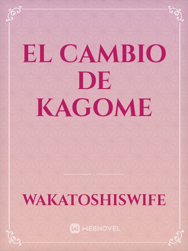 El cambio de Kagome Book