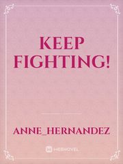 Keep fighting! Book