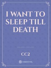I Want to Sleep Till Death Book