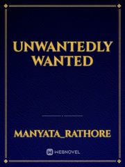 unwantedly wanted Book