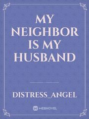 My Neighbor is My Husband Book