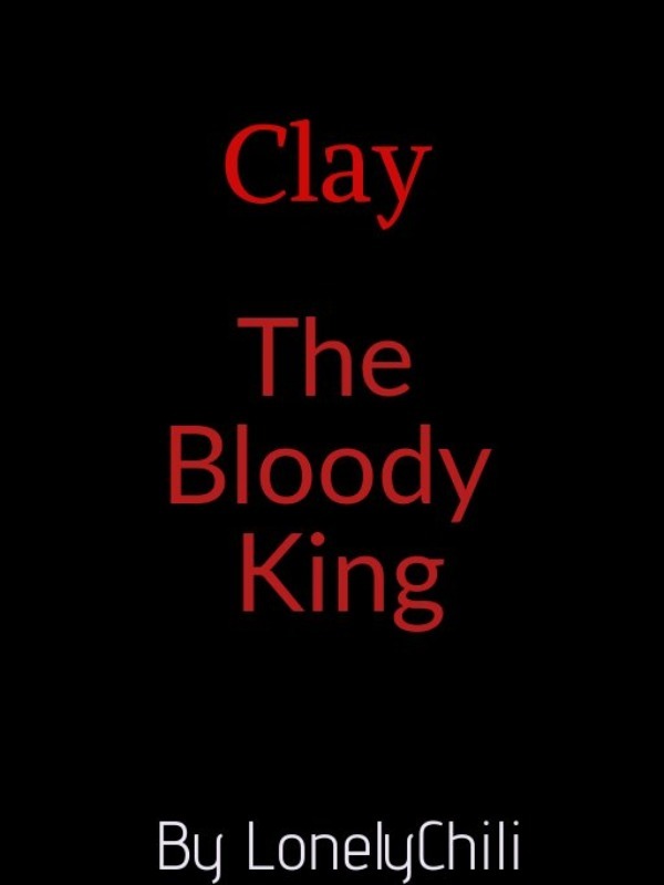 Clay, The Bloody King Book