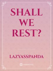 Shall We Rest? Book