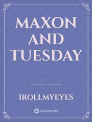maxon and tuesday Book