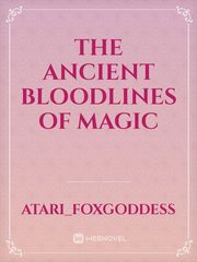The Ancient Bloodlines Of Magic Book