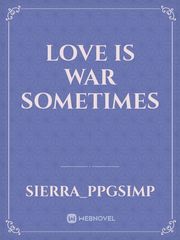 Love Is War Sometimes Book