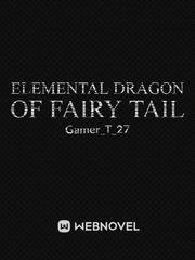 Elemental Dragon Of Fairy Tail (ON HOLD) Book