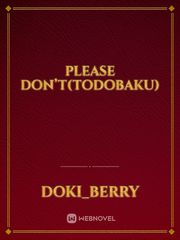 Please don’t(todobaku) Book
