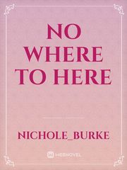 No where to here Book