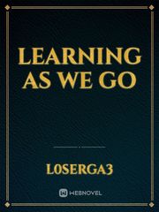 Learning as we go Book