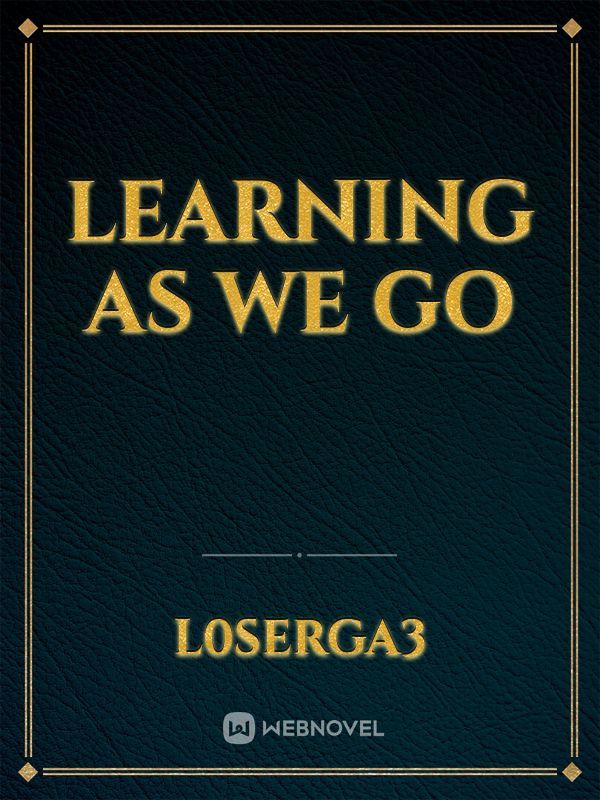 Learning as we go Book