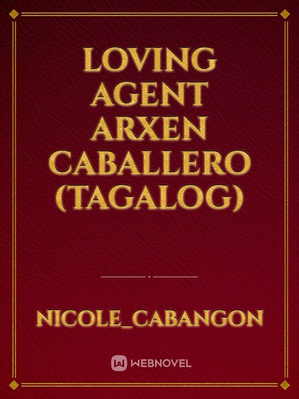 Loving Agent Arxen Caballero (Tagalog)