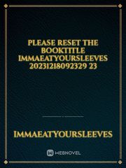 please reset the booktitle immaeatyoursleeves 20231218092329 23 Book