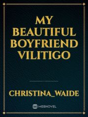 My Beautiful Boyfriend Vilitigo Book