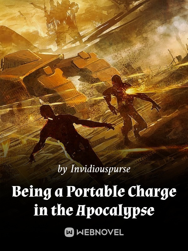 Being a Portable Charge in the Apocalypse