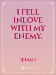 I fell inlove with my enemy. Book