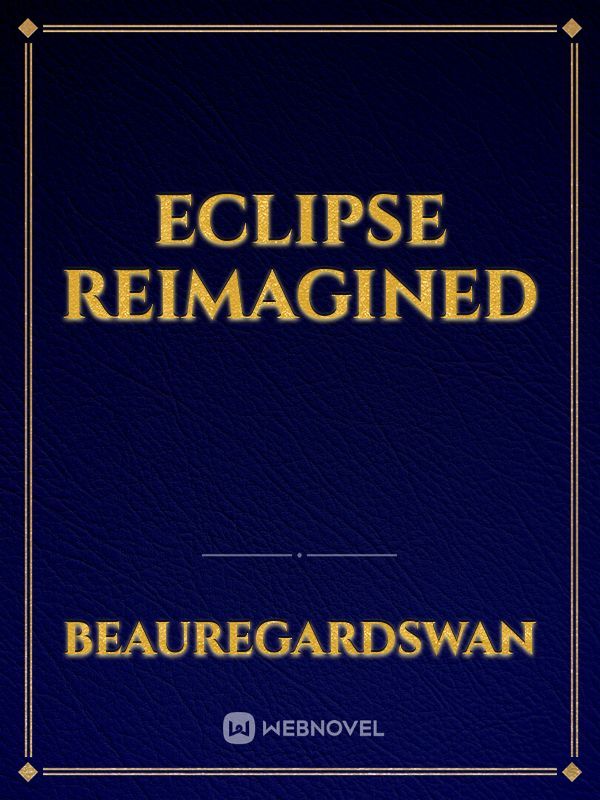 Eclipse reimagined