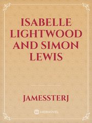 Isabelle lightwood and Simon Lewis Book