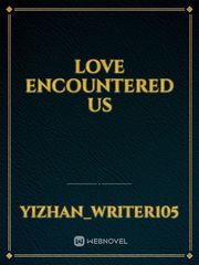 Love Encountered Us Book