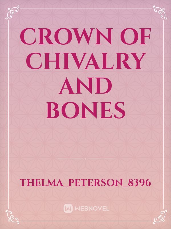 Crown of Chivalry and Bones Book