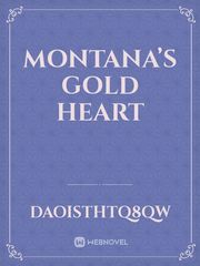Montana’s gold heart Book