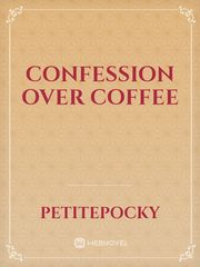 Confession Over Coffee Book