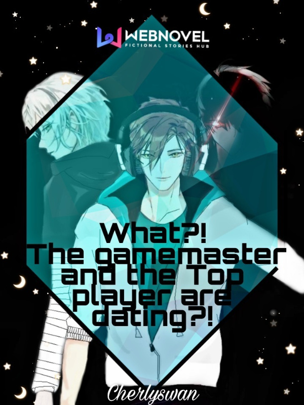 What?! The gamemaster and the top player are dating?! [BL]