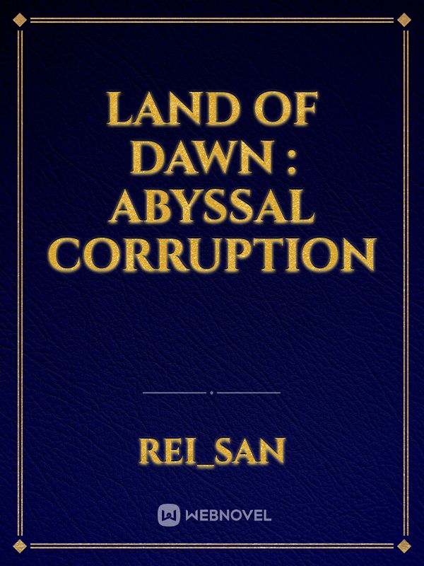 Land of Dawn : Abyssal Corruption Book