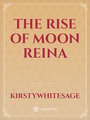 The Rise of Moon Reina Book