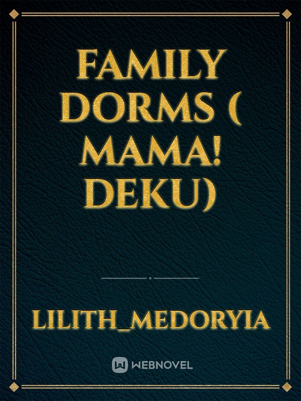 Family Dorms ( Mama! Deku) Book