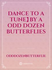 Dance To A Tune】By A Odd Dozen Butterflies Book