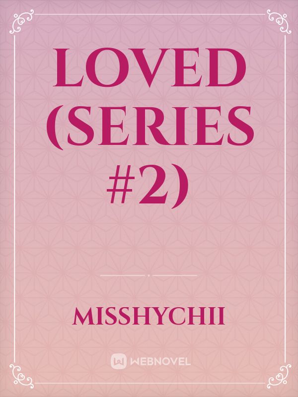 Loved (Series #2) Book