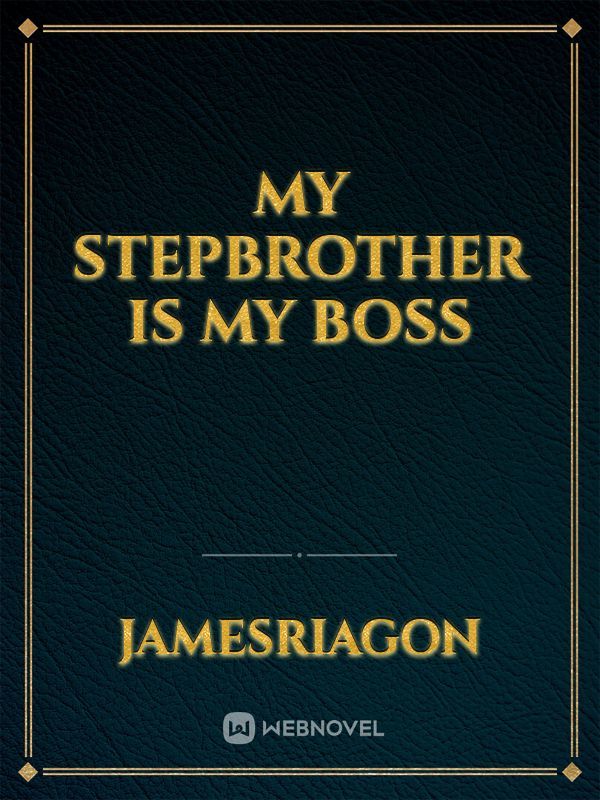 My StepBrother Is My Boss Book