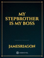 My StepBrother Is My Boss Book
