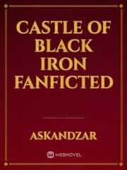 Castle Of Black Iron Fanficted Book