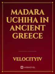 Madara Uchiha in Ancient Greece Book
